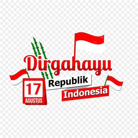 Png Hari Kemerdekaan Indonesia Transparent Hari Kemerdekaan Indonesia