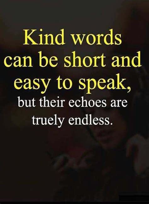 Kind Words Can Be Short And Easy To Speak Best Quotes About Life