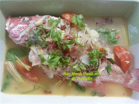 21 may 2016 • by ayue idris. CELOTEH MaMa3H: Ikan Merah masak stim