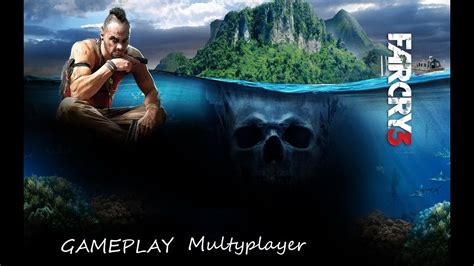 Gameplay Far Cry 3 Multiplayer Youtube