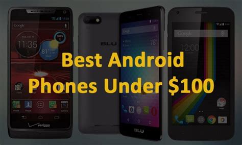 Best Android Phones Under 100 In 2019 Naijatechguide