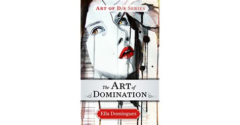 The Art Of Domination The Art Of Ds 2 By Ella Dominguez — Reviews