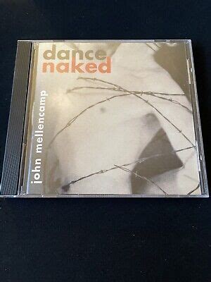 John Mellencamp Dance Naked Cd Ebay
