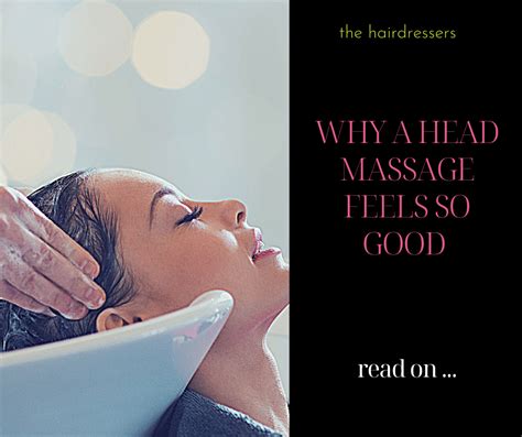 Why Does A Head Massage Feel So Good