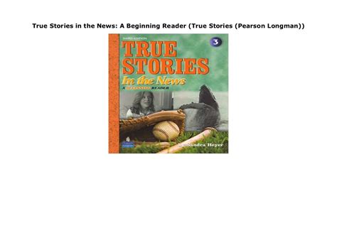 True Stories In The News A Beginning Reader True Stories Pearson L