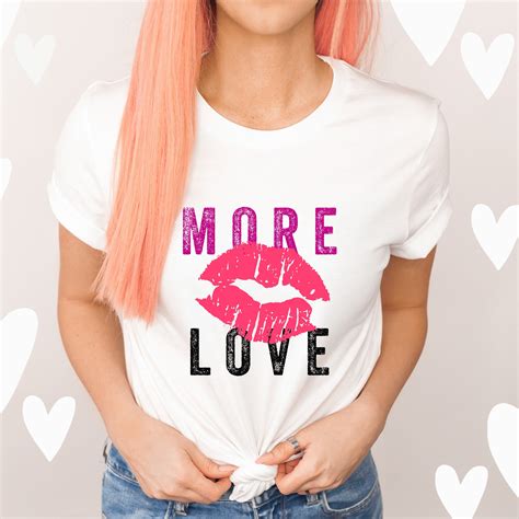 Frauen Liebe T Shirt Mehr Liebe Kuss Shirt Inspirierende Etsy