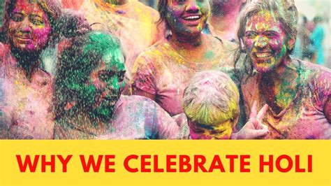 Holi Festival Why We Celebrate Holi होली के पीछे छुपे अनसुने तथ्य