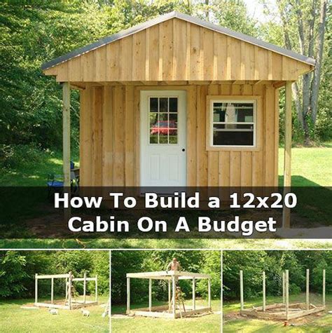 How To Build A 12x20 Cabin On A Budget I Found This Great Guide On How