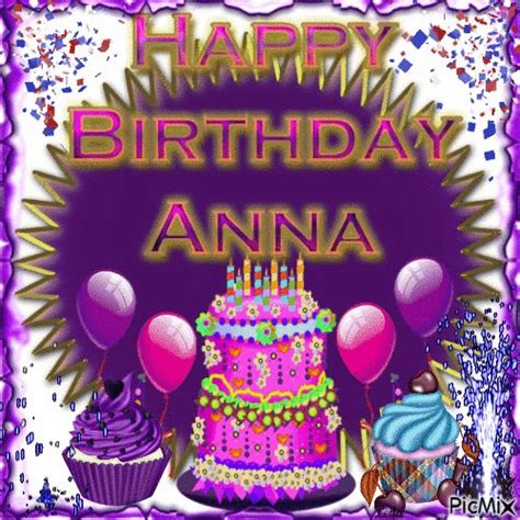 Happy Birthday Anna Happy Birthday Greetings Friends Happy