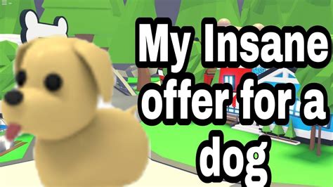 My Insane Offer For A Dog Pet In Adopt Meroblox Youtube