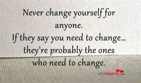 Never Change For Anyone Quotes. QuotesGram