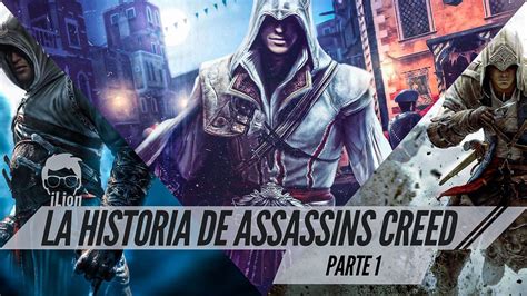Toda La Historia De Assassin S Creed Parte Ac A Ac Youtube