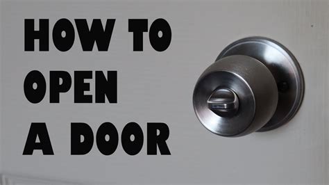 How To Open A Door Youtube