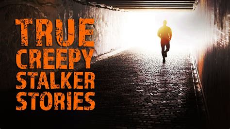 True Creepy Stalker Stories Black Screen Youtube