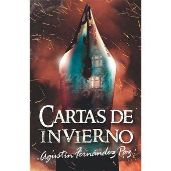 In real life, the author agustín fernández paz, galicia's answer to h.p. Cartas de invierno - Agustín Fernández Paz -5% en libros ...