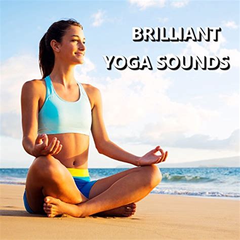 Brilliant Yoga Sounds Yoga Sounds Digital Music