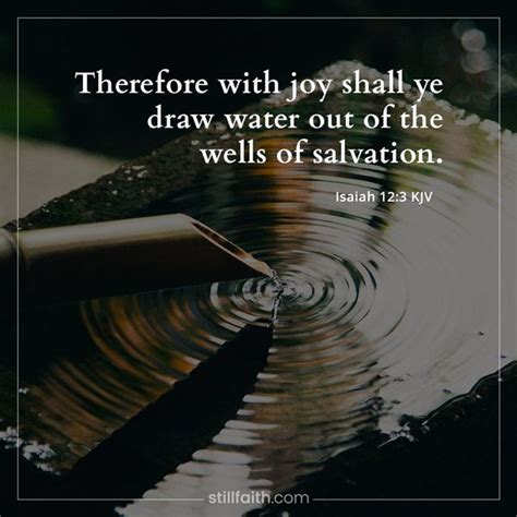 Therefore With Joy Shall Ye Draw Water Out Of The Wells Of Salvation