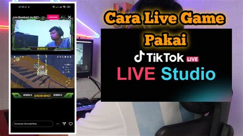 Tutorial Tiktok Live Studio Cara Live Game Di Tik Tok Live Studio