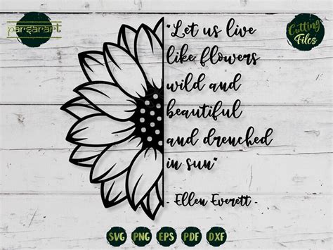 Sunflower Svg Floral Svg Let Us Live Like Flowers Svg Half Etsy