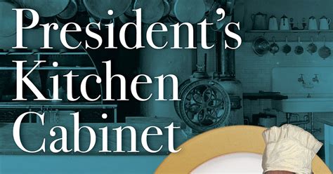 President and kitchen cabinet are semantically related. The President's Kitchen Cabinet - Nov 14 - Slow Food ...