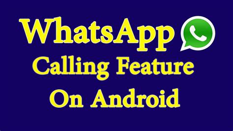 Whatsapp Calling Feature Android Youtube