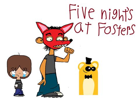 Five Nights At Fosters By Sketch Pad444 On Deviantart