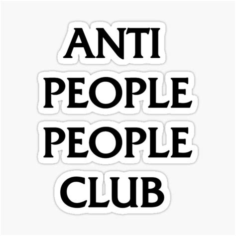Anti People People Club Sticker Sticker By Aesthetickaren Redbubble