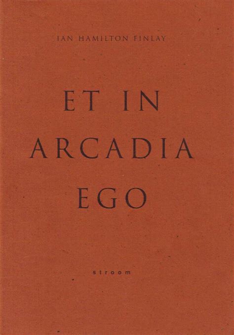 Ian Hamilton Finlay Et In Arcadia Ego — Pallant Bookshop