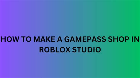 How To Make A Gamepass Shop In Roblox Studio Youtube