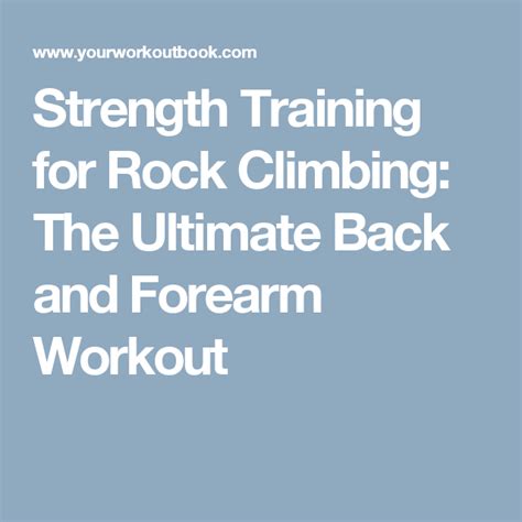 Strength Training For Rock Climbing The Ultimate Back And Forearm