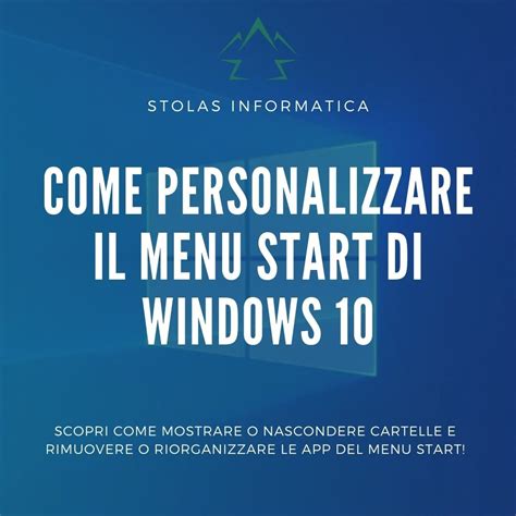 Come Personalizzare Il Menu Start Di Windows Stolas Informatica