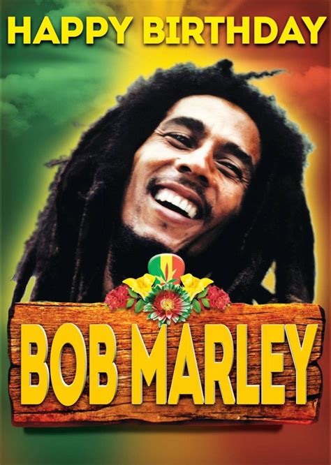 Happy Birthday Bob Marley Bob Marley Birthday Bob Marley Bob Marley
