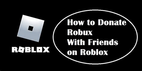 How To Donate Robux With Friends On Roblox