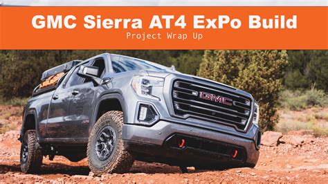 Video Gmc Sierra At4 Expo Build Project Wrap Up Expedition Portal