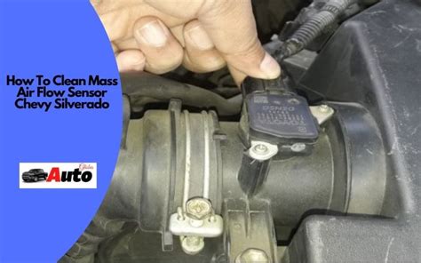 How To Clean Mass Air Flow Sensor Chevy Silverado Stacey Muller