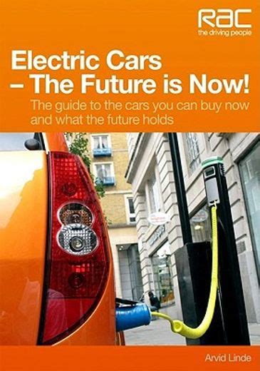 libro electric cars the future is now your guide to the cars you can buy now and what the