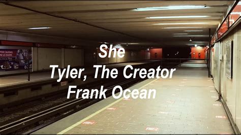 She Tyler The Creator And Frank Ocean Lyrics Youtube