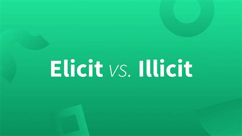Elicit Vs Illicit—a Quick Guide