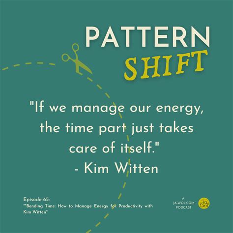 Episode 65 of Pattern Shift: Bending time – manage your energy for more