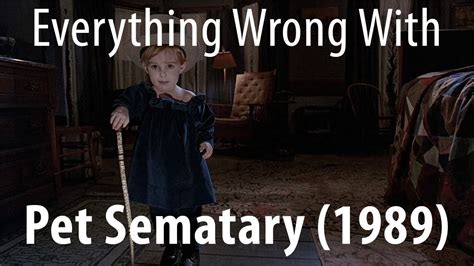 Everything Wrong With Pet Sematary 1989 Youtube