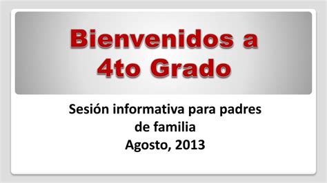 Ppt Bienvenidos A 4to Grado Powerpoint Presentation Free Download