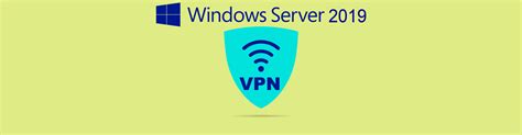 Configure Windows Server 2019 To Act As A Vpn Step By Step Guide