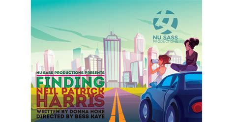 Nu Sass Productions Presents Finding Neil Patrick Harris