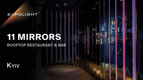 11 Mirrors Rooftop Restaurant And Bar Kyiv Expolight Youtube