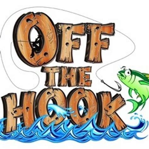 You're off the hook ringing off the hook. Off The Hook (@RUHKT) | Twitter