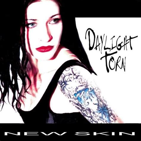 Daylight Torn New Skin Lyrics And Tracklist Genius