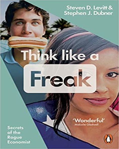 Think Like A Freak By Stephen J Dubner And Steven Levitt Nuria Store