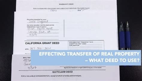 Effecting Transfer Of Real Property What Deed To Use