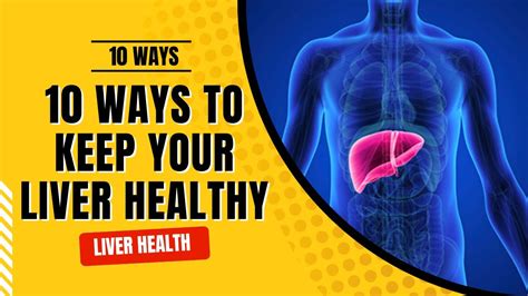 10 Ways To Keep Your Liver Healthy Liverhealth Naturalhealth Youtube