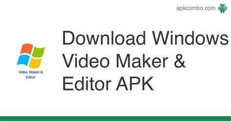 Windows Video Maker And Editor Apk Android App Free Download
